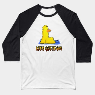 Let's Get It Om Yoga Duck Funny Yoga Baseball T-Shirt